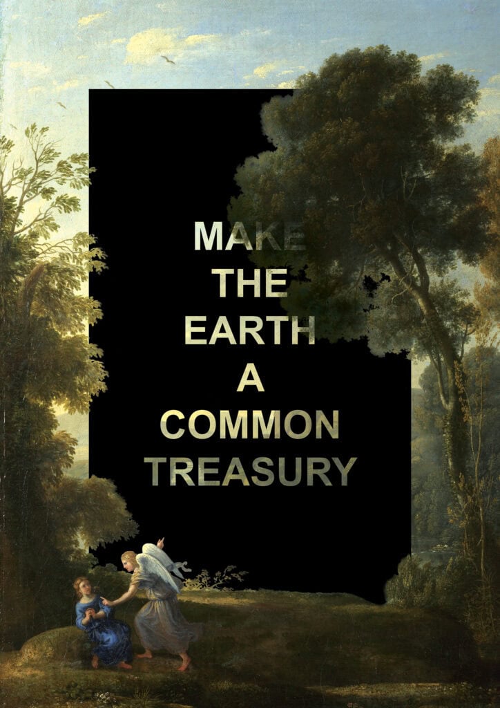 Poster combining Claude Lorrain’s landscape with the words Make the Earth a Common Treasury